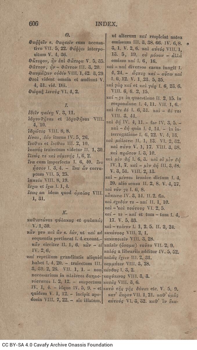 21 x 12,5 εκ. 2 σ. χ.α. + LXVIII σ. + 626 σ. + 2 σ. χ.α., όπου στο φ. 1 κτητορική σφραγίδα